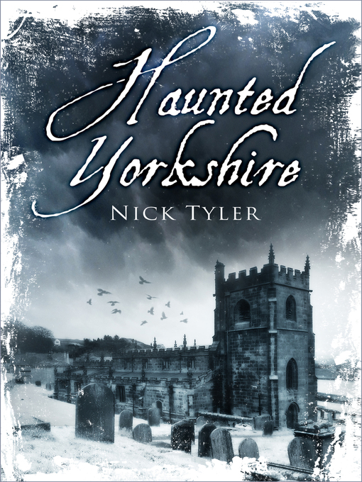 Title details for Haunted Yorkshire by Nick Tyler - Available
